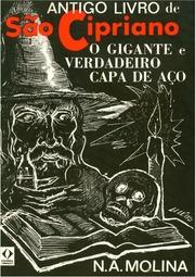 Antigo Livro de São Cipriano O Gigante e Verdadeiro Capa de Aço N. A. Molina by N. A. Molina -