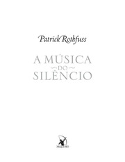 A Crônica do Matador do Rei 03- A música do silêncio by Patrick Rothfuss -
